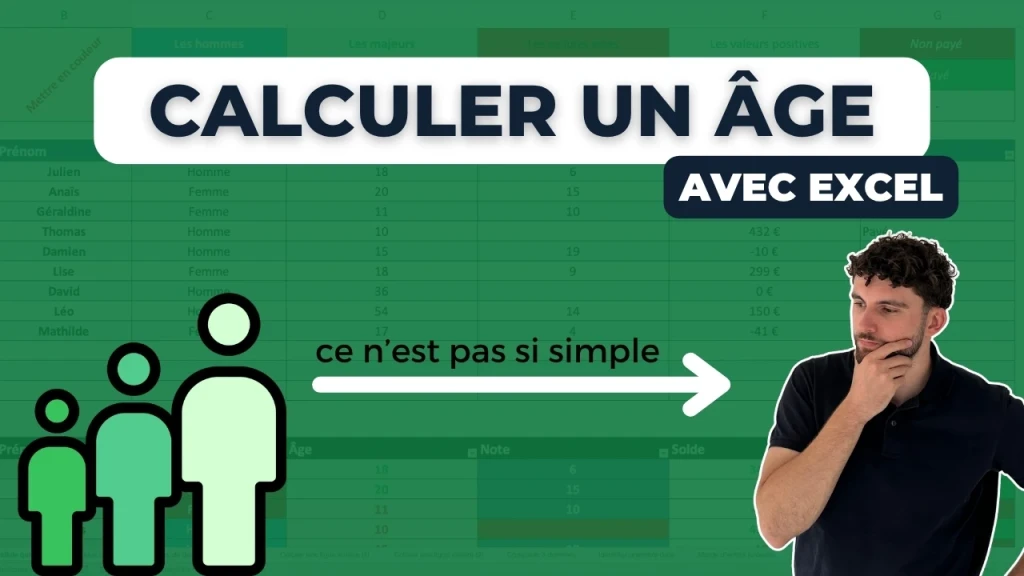 Visuel - Calculer un âge dans Excel avec précision